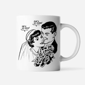 He’s so Rich, She’s so Dumb Mug
