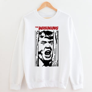 The Whining Unisex Sweatshirt