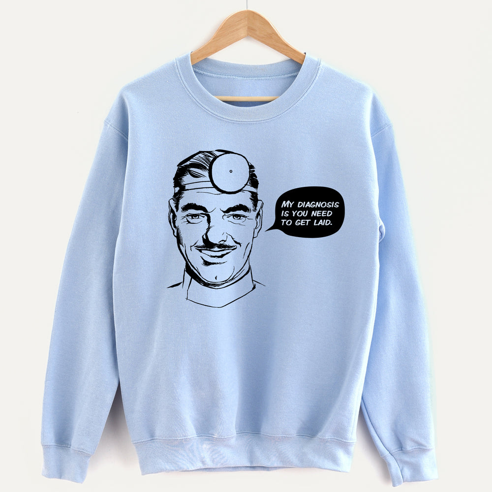 My Diagnosis is Unisex Sweatshirt