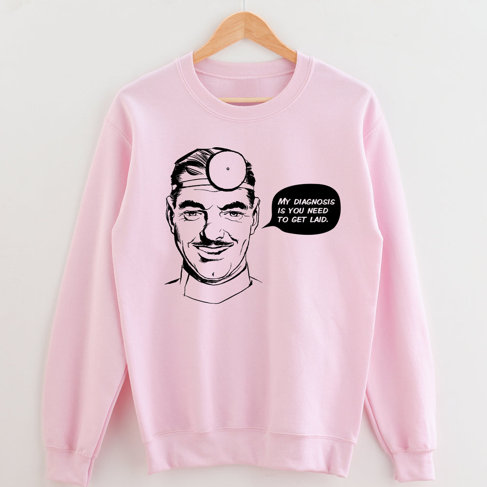 My Diagnosis is Unisex Sweatshirt