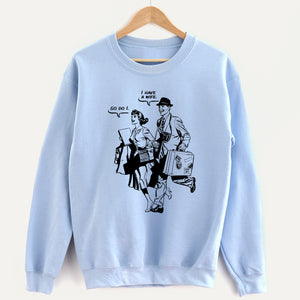 I Have a Wife Unisex Sweatshirt
