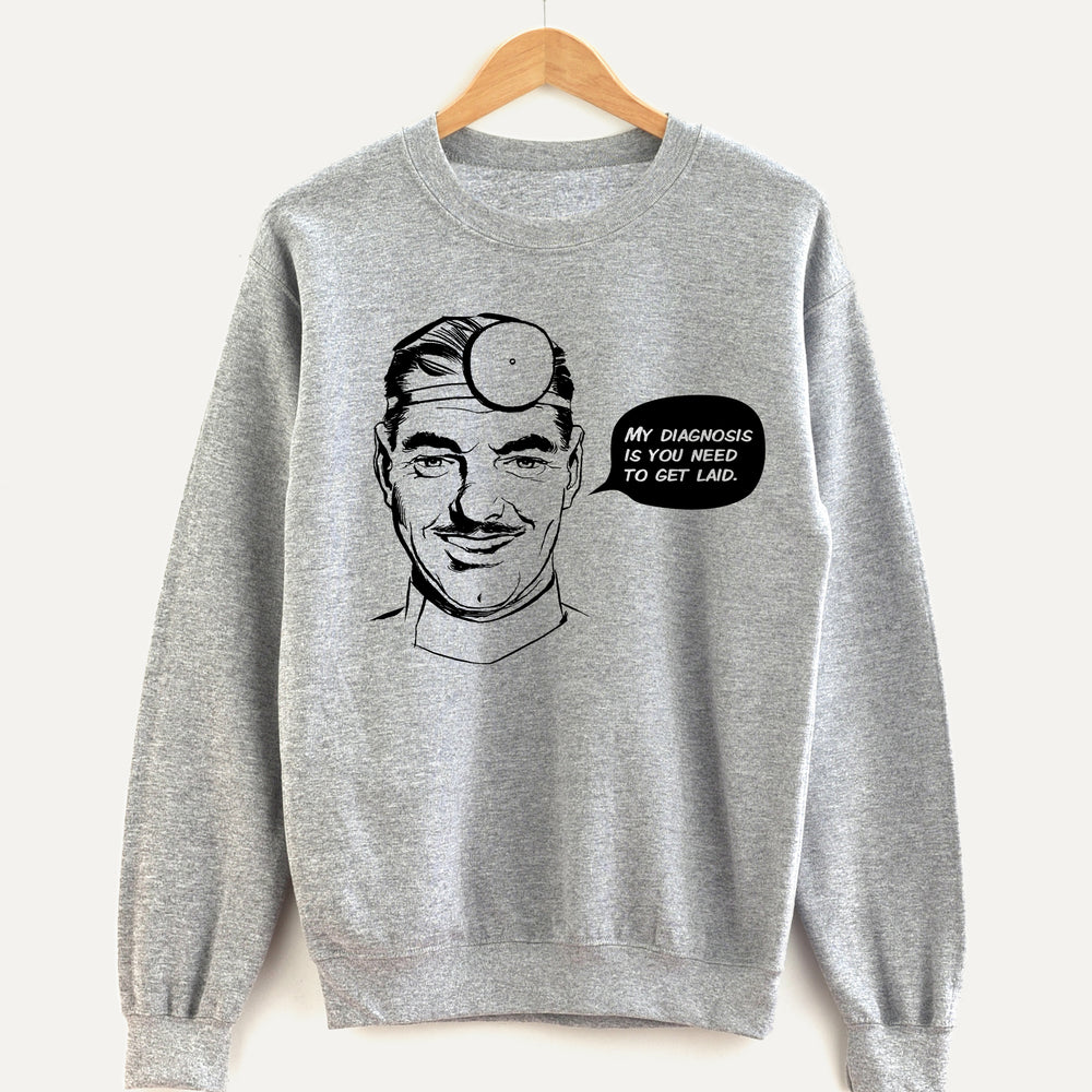 My Diagnosis is Unisex Sweatshirt