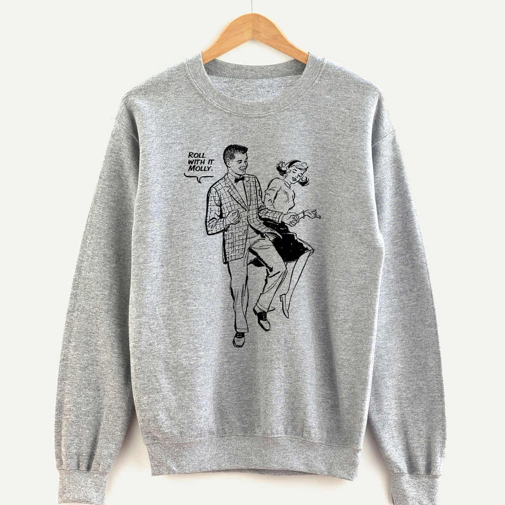 Roll with It Molly Unisex Sweatshirt