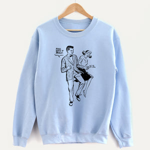 Roll with It Molly Unisex Sweatshirt