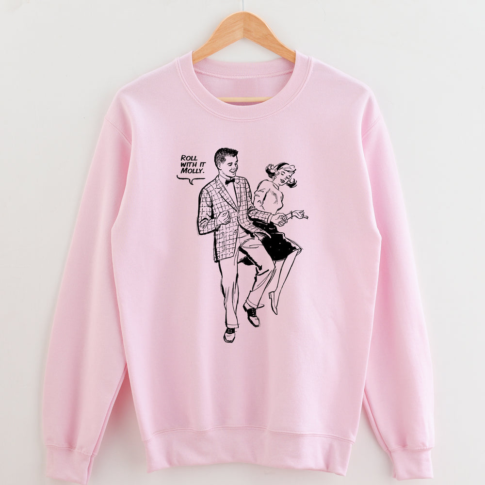 Roll with It Molly Unisex Sweatshirt